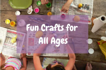 Fun Crafts for All ages